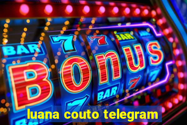 luana couto telegram